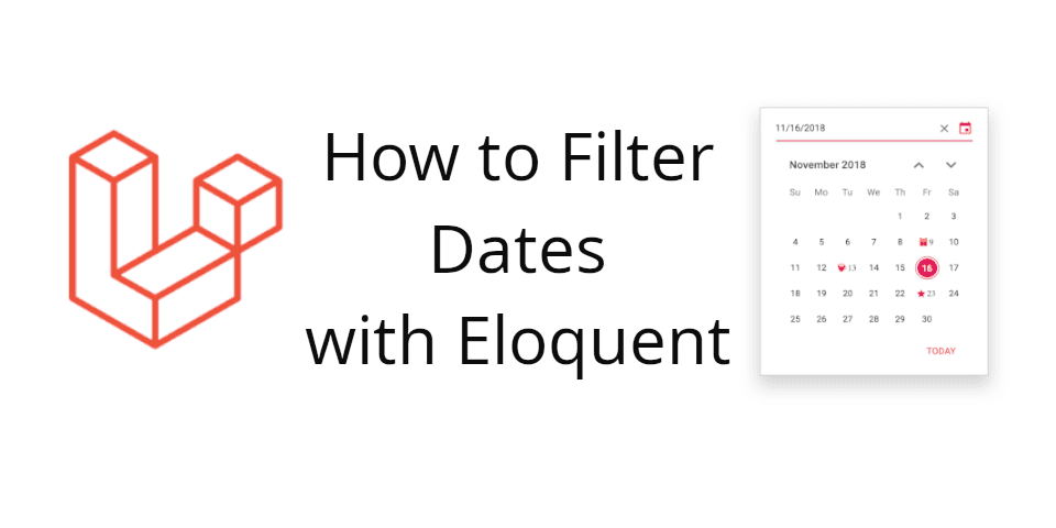 How to Filter Dates with Eloquent Laravel