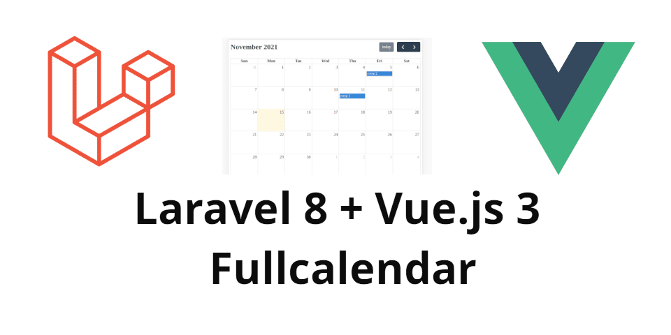 How to Integrate Fullcalendar in Laravel 8 Vue.js 3