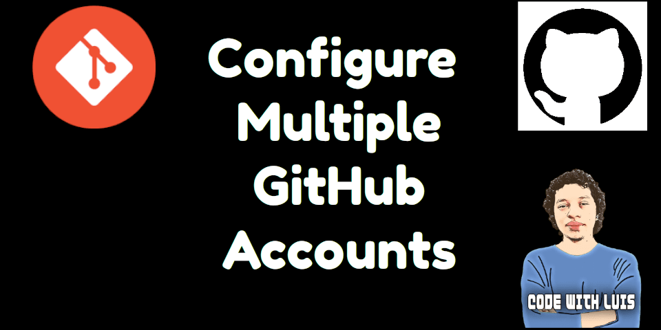 How To Manage Multiple Gitub Accounts on the Same PC