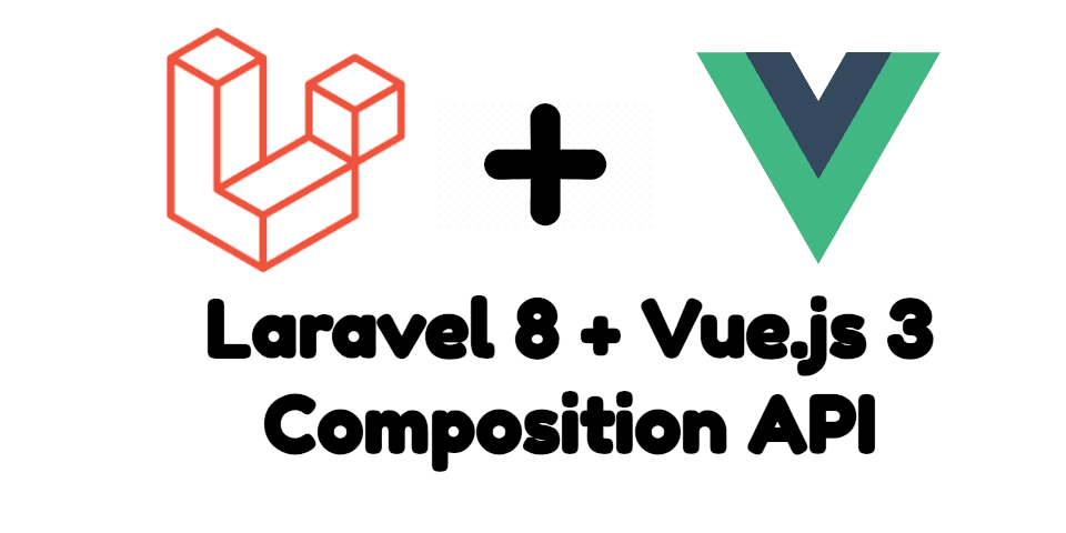 Laravel 8 + Vue.js 3 CRUD Composition API